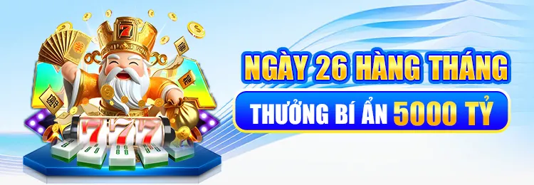 Ngày 26 hàng tháng khuyến mãi lên tới 1 tỷ đồng